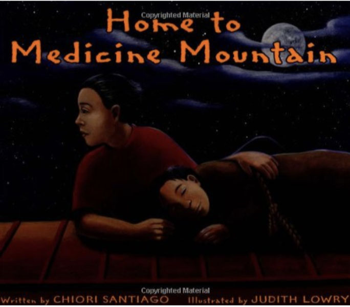 Home to Medicine Mountain by Chiori Santiago